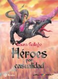 héroes por casualidad (ebook) (ebook)-laura gallego-9788469605783 héroes por casualidad (ebook) (ebook)-laura gallego-9788469605783