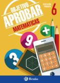 objetivo aprobar: matemáticas 6º primaria-9788469611883 objetivo aprobar: matemáticas 6º primaria-9788469611883