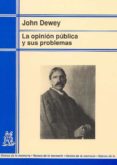 opinion publica y sus problemas-john dewey-9788471124883 opinion publica y sus problemas-john dewey-9788471124883