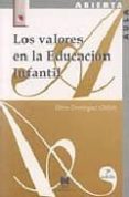 los valores de la educacion infantil-gloria dominguez chillon-9788471336583 los valores de la educacion infantil-gloria dominguez chillon-9788471336583