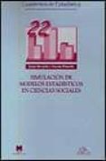 simulacion de modelos estadisticos en ciencias sociales (cuaderno s de estadistica nº 22)-javier onrubia revuelta-vicente ponsoda-9788471337283 simulacion de modelos estadisticos en ciencias sociales (cuaderno s de estadistica nº 22)-javier onrubia revuelta-vicente ponsoda-9788471337283