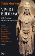 vivir el budismo: o la practica de la atencion plena-thich nhat hanh-9788472454583 vivir el budismo: o la practica de la atencion plena-thich nhat hanh-9788472454583