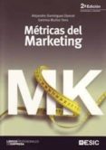 metricas del marketing (2ª ed.)-alejandro dominguez doncel-9788473567183 metricas del marketing (2ª ed.)-alejandro dominguez doncel-9788473567183