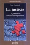 la justicia: los principales debates contemporaneos-tom campbell-9788474329483 la justicia: los principales debates contemporaneos-tom campbell-9788474329483