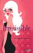 irresistible: secretos de seduccion-claudia ponte-9788475564883 irresistible: secretos de seduccion-claudia ponte-9788475564883