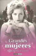 grandes mujeres: el lado femenino de la historia-teresa vallbona-9788475566283 grandes mujeres: el lado femenino de la historia-teresa vallbona-9788475566283