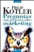 preguntas mas frecuentes sobre marketing-philip kotler-9788475777283 preguntas mas frecuentes sobre marketing-philip kotler-9788475777283