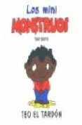 teo el tardon (mini monstruos)-tony garth-9788475779683 teo el tardon (mini monstruos)-tony garth-9788475779683