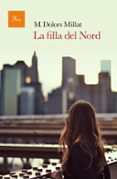 la filla del nord-m. dolors millat llusa-9788475886183 la filla del nord-m. dolors millat llusa-9788475886183