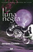 la luna negra-jacques coutela-9788476271483 la luna negra-jacques coutela-9788476271483
