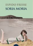 soria moria-espido freire-9788476476383 soria moria-espido freire-9788476476383