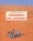 peregrino del desierto-théodore monod-theodore monod-9788476518083 peregrino del desierto-théodore monod-theodore monod-9788476518083