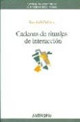 cadenas de rituales de interaccion-9788476589083 cadenas de rituales de interaccion-9788476589083
