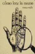 como leer la mano-9788476696583 como leer la mano-9788476696583
