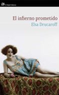el infierno prometido: una prostituta de la zwi migdal-elsa drucaroff-9788476699683 el infierno prometido: una prostituta de la zwi migdal-elsa drucaroff-9788476699683