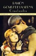 cinelandia-ramon gomez de la serna-9788477021483 cinelandia-ramon gomez de la serna-9788477021483