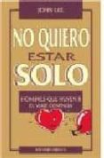 no quiero estar solo: hombres que huyen, ii-john lee-9788477206583 no quiero estar solo: hombres que huyen, ii-john lee-9788477206583