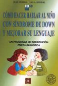 como hacer hablar al niño con sindrome de down y mejorar su lengu aje-juan perera mezquida-9788478691883 como hacer hablar al niño con sindrome de down y mejorar su lengu aje-juan perera mezquida-9788478691883