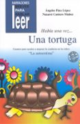 habia una vez una tortuga : cuentos para ayudar a mejorar la cond ucta en los niños la autoestima-angeles paez lopez-nazaret cantero muñoz-9788478694983 habia una vez una tortuga : cuentos para ayudar a mejorar la cond ucta en los niños la autoestima-angeles paez lopez-nazaret cantero muñoz-9788478694983