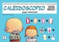 caleidoscopio. nivel medio. juego atencional.-carlos yuste-9788478699483 caleidoscopio. nivel medio. juego atencional.-carlos yuste-9788478699483