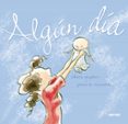 algun dia-alison mcghee-peter h. reynolds-9788478710683 algun dia-alison mcghee-peter h. reynolds-9788478710683