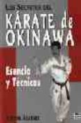 los secretos del karate de okinawa: esencia y tecnicas-kiyoshi arakaki-9788479024383 los secretos del karate de okinawa: esencia y tecnicas-kiyoshi arakaki-9788479024383