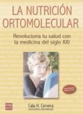 la nutricion ortomolecular: revoluciona tu salud con la medicina del siglo xxi-cala h. cervera-9788479276683 la nutricion ortomolecular: revoluciona tu salud con la medicina del siglo xxi-cala h. cervera-9788479276683
