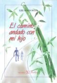 el camino andado con mi hijo-lee soon-won-9788479624583 el camino andado con mi hijo-lee soon-won-9788479624583