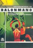 entrenamiento en balonmano: bases para la construccion de un proy ecto de formacion defensiva-juan antonio garcia herrero-9788480197083 entrenamiento en balonmano: bases para la construccion de un proy ecto de formacion defensiva-juan antonio garcia herrero-9788480197083