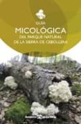 guia micologica del parque natural de la sierra de cebollera-monica (coord.) ruiz ascacibar-9788481252583 guia micologica del parque natural de la sierra de cebollera-monica (coord.) ruiz ascacibar-9788481252583