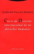 curso de derecho internacional de los derechos humanos-carlos villan duran-9788481645583 curso de derecho internacional de los derechos humanos-carlos villan duran-9788481645583