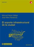 el soporte infraestructural de la ciudad-manuel herce vallejo-joan miro farrerons-9788483018583 el soporte infraestructural de la ciudad-manuel herce vallejo-joan miro farrerons-9788483018583