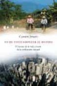 yo he visto empezar el mundo: el secreto de la vida a traves de l a civilizacion oriental-carsten jensen-9788483076583 yo he visto empezar el mundo: el secreto de la vida a traves de l a civilizacion oriental-carsten jensen-9788483076583