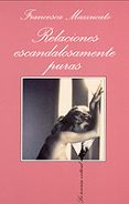 relaciones escandalosamente puras-francesca mazzucato-9788483106983 relaciones escandalosamente puras-francesca mazzucato-9788483106983