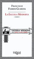 la escuela moderna (2ª ed.)-francisco ferrer guardia-9788483108383 la escuela moderna (2ª ed.)-francisco ferrer guardia-9788483108383