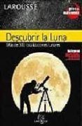descubrir la luna mas de 300 localizaciones lunares (guias de ast ronomia)-jean lacroux-christian legrand-9788483325483 descubrir la luna mas de 300 localizaciones lunares (guias de ast ronomia)-jean lacroux-christian legrand-9788483325483