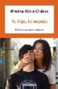 tu hijo, tu espejo-martha alicia chavez-9788483467183 tu hijo, tu espejo-martha alicia chavez-9788483467183