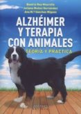 alzhéimer y terapia con animales-beatriz rey mourelle-9788484089483 alzhéimer y terapia con animales-beatriz rey mourelle-9788484089483
