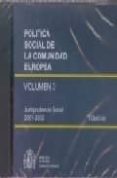 politica social de la comunidad europea (vol. 3): jurisprudencia social 2001-2002 t. xi-9788484171683 politica social de la comunidad europea (vol. 3): jurisprudencia social 2001-2002 t. xi-9788484171683