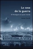 la casa de la guerra: historia secreta del pentagono-james carroll-9788484328483 la casa de la guerra: historia secreta del pentagono-james carroll-9788484328483