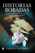 (pe) historias robadas: un conmovedor relato sobre las adopciones falsas en la españa del siglo xx-enrique vila-9788484609483 (pe) historias robadas: un conmovedor relato sobre las adopciones falsas en la españa del siglo xx-enrique vila-9788484609483