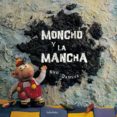 moncho y la mancha-kiko dasilva-9788484640783 moncho y la mancha-kiko dasilva-9788484640783