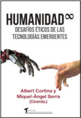 humanidad. desafios eticos de las tecnologias emergentes-albert cortina-miquel angel serra-9788484693383 humanidad. desafios eticos de las tecnologias emergentes-albert cortina-miquel angel serra-9788484693383