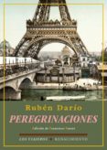 peregrinaciones-ruben dario-9788484729983 peregrinaciones-ruben dario-9788484729983