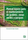 manual básico para el mantenimiento de jardines, zonas verdes y parques-fernando gil albert velarde-9788484767183 manual básico para el mantenimiento de jardines, zonas verdes y parques-fernando gil albert velarde-9788484767183
