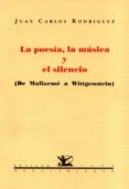 la poesia, la musica y el silencio-juan carlos rodriguez-9788486307783 la poesia, la musica y el silencio-juan carlos rodriguez-9788486307783