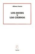 los dioses y los cuernos-alfonso sastre-9788487524783 los dioses y los cuernos-alfonso sastre-9788487524783