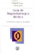 guia de magnetoterapia medica: la medicina energetica del futuro-william h. philpott-sharon faplin-9788488769183 guia de magnetoterapia medica: la medicina energetica del futuro-william h. philpott-sharon faplin-9788488769183