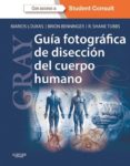 gray. guia fotografica de diseccion del cuerpo humano + studentconsult (ebook)-9788490224083 gray. guia fotografica de diseccion del cuerpo humano + studentconsult (ebook)-9788490224083