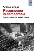 recomponer la democracia-andres ortega klein-9788490560983 recomponer la democracia-andres ortega klein-9788490560983
